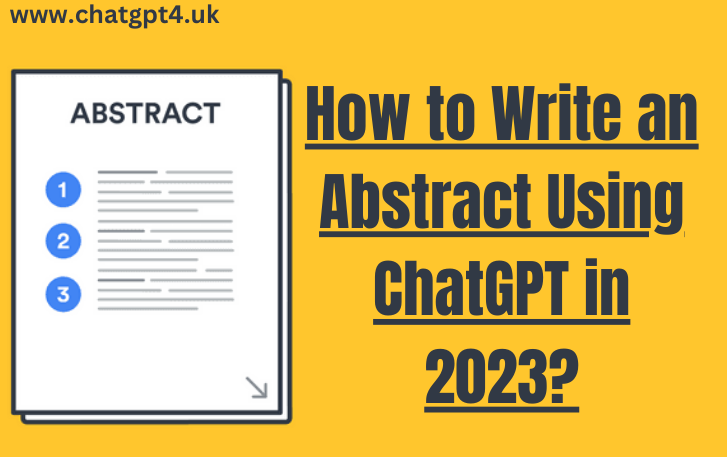 How to Write an Abstract Using ChatGPT in 2023?