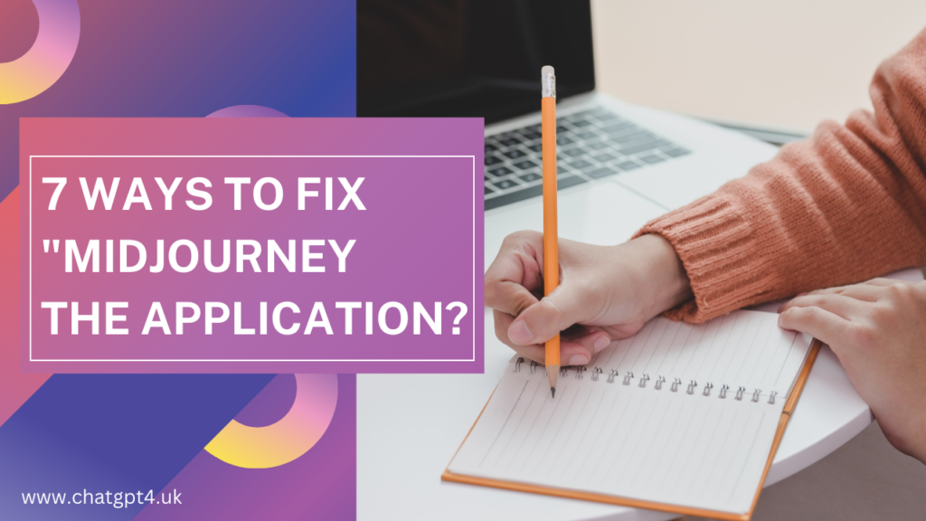 7 Ways To Fix "Midjourney The Application Did Not Respond” Error