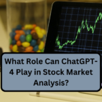 What Role Can ChatGPT-4 Play in Stock Market Analysis?