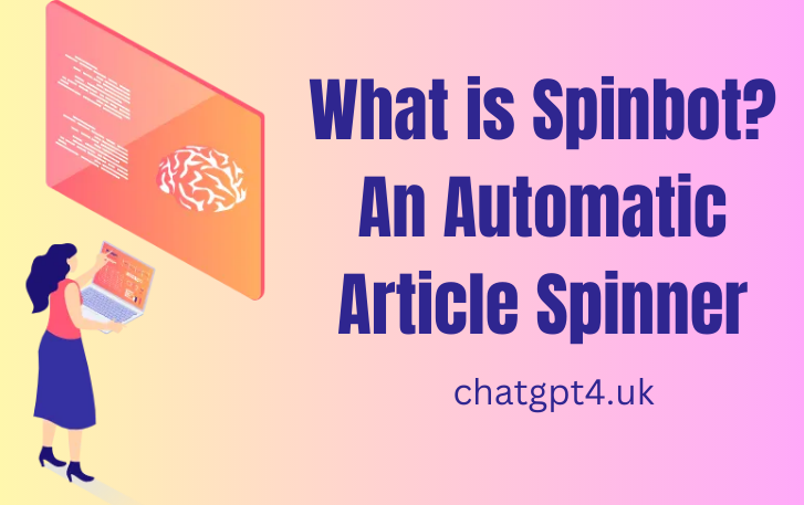 What is Spinbot? An Automatic Article Spinner